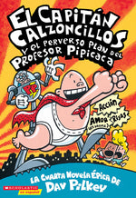 Book cover for Capitán Calzoncillos Y El Perverso Plan del Profesor Pipicaca (Captain Underpants #4): Volume 4