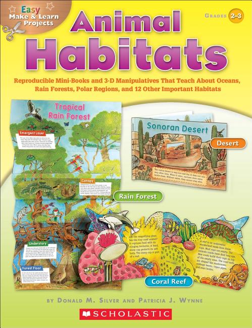 Book cover for Easy Make & Learn Projects: Animal Habitats: Reproducible Mini-Books and 3-D Manipulatives That Teach about Oceans, Rain Forests, Polar Regions, and 1