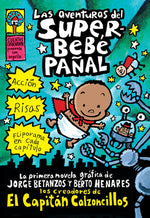 Book cover for Las Aventuras del Superbebé Pañal (the Adventures of Super Diaper Baby)