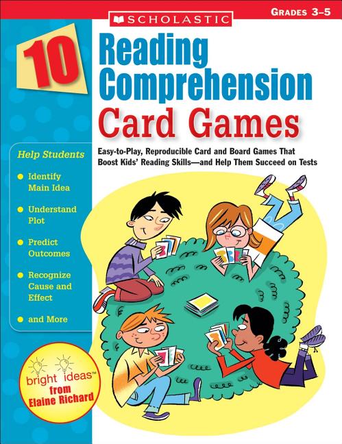 Book cover for 10 Reading Comprehension Card Games: Easy-To-Play, Reproducible Card and Board Games That Boost Kids' Reading Skills--And Help Them Succeed on Tests