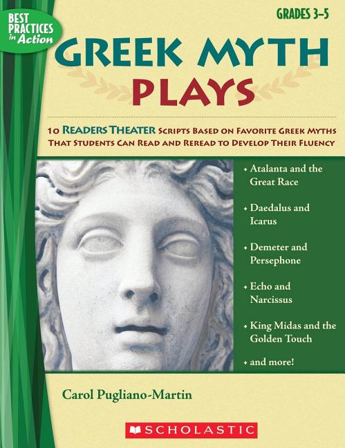 Book cover for Greek Myth Plays, Grades 3-5: 10 Readers Theater Scripts Based on Favorite Greek Myths That Students Can Read and Reread to Develop Their Fluency