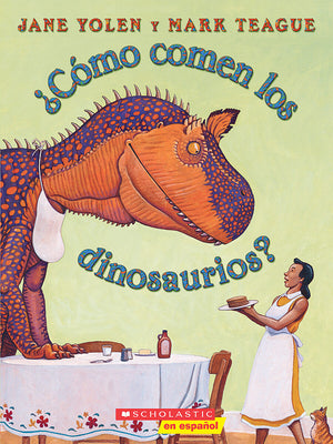 Book cover for ¿Cómo Comen Los Dinosaurios? (How Do Dinosaurs Eat Their Food?)