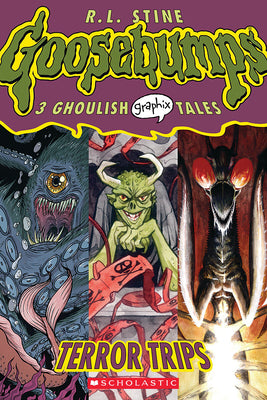 Book cover for Terror Trips: 3 Ghoulish Graphix Tales: A Graphic Novel (Goosebumps Graphix #2): Volume 2