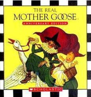 Book cover for The Real Mother Goose: Anniversary Edition
