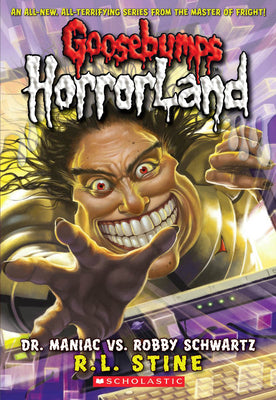 Book cover for Dr. Maniac vs. Robby Schwartz (Goosebumps Horrorland #5): Volume 5