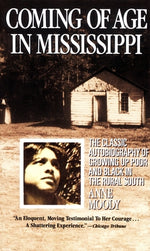 Book cover for Coming of Age in Mississippi: The Classic Autobiography of Growing Up Poor and Black in the Rural South