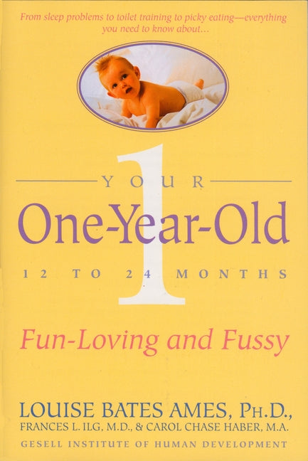 Book cover for Your One-Year-Old: The Fun-Loving, Fussy 12-To 24-Month-Old