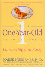 Book cover for Your One-Year-Old: The Fun-Loving, Fussy 12-To 24-Month-Old