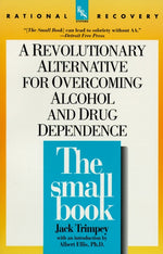Book cover for The Small Book: A Revolutionary Alternative for Overcoming Alcohol and Drug Dependence