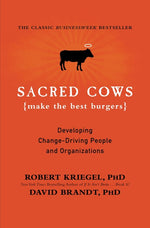 Book cover for Sacred Cows Make the Best Burgers: Developing Change-Driving People and Organizations