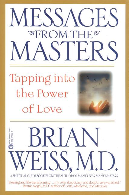Book cover for Messages from the Masters: Tapping Into the Power of Love