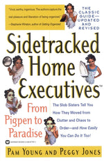 Book cover for Sidetracked Home Executives(tm): From Pigpen to Paradise (Rev and Updated)