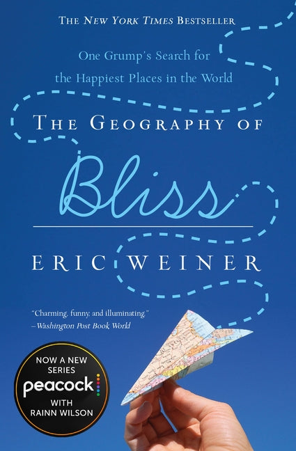 Book cover for The Geography of Bliss: One Grump's Search for the Happiest Places in the World