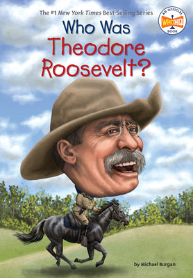 Book cover for Who Was Theodore Roosevelt?