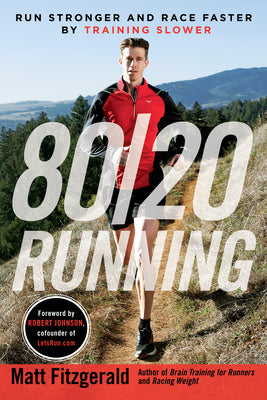 Book cover for 80/20 Running: Run Stronger and Race Faster by Training Slower