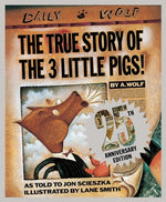 Book cover for The True Story of the 3 Little Pigs 25th Anniversary Edition