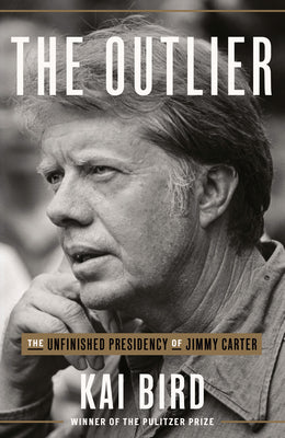 Book cover for The Outlier: The Unfinished Presidency of Jimmy Carter