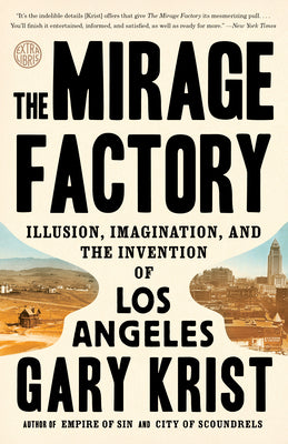 Book cover for The Mirage Factory: Illusion, Imagination, and the Invention of Los Angeles