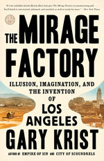 Book cover for The Mirage Factory: Illusion, Imagination, and the Invention of Los Angeles