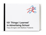 Book cover for 101 Things I Learned(r) in Advertising School