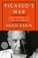 Book cover for Picasso's War: How Modern Art Came to America