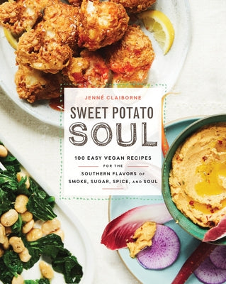 Book cover for Sweet Potato Soul: 100 Easy Vegan Recipes for the Southern Flavors of Smoke, Sugar, Spice, and Soul: A Cookbook