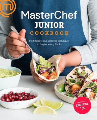 Book cover for Masterchef Junior Cookbook: Bold Recipes and Essential Techniques to Inspire Young Cooks