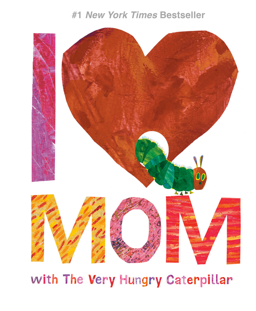 Book cover for I Love Mom with the Very Hungry Caterpillar