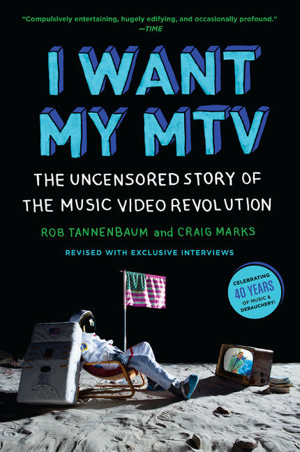 Book cover for I Want My MTV: The Uncensored Story of the Music Video Revolution