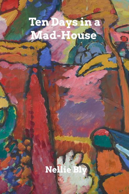 Book cover for Ten Days in a Mad-House