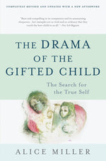 Book cover for The Drama of the Gifted Child: The Search for the True Self