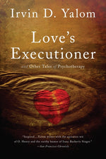 Book cover for Love's Executioner: And Other Tales of Psychotherapy