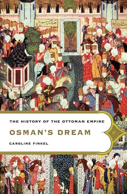Book cover for Osman's Dream: The History of the Ottoman Empire