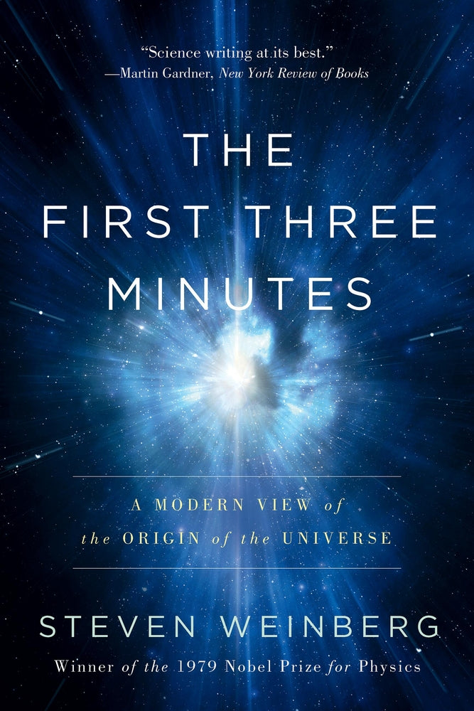 Book cover for The First Three Minutes: A Modern View of the Origin of the Universe