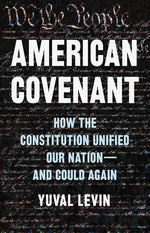Book cover for American Covenant: How the Constitution Unified Our Nation--And Could Again