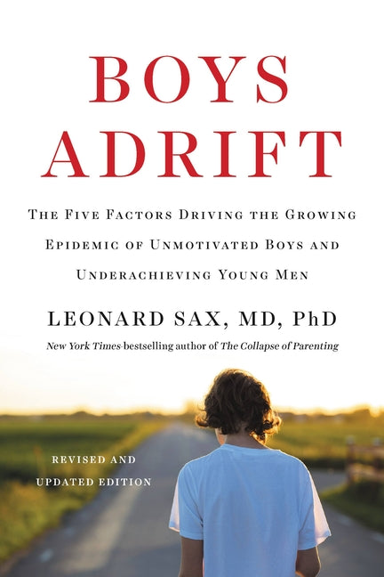 Book cover for Boys Adrift: The Five Factors Driving the Growing Epidemic of Unmotivated Boys and Underachieving Young Men
