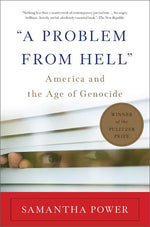 Book cover for A Problem from Hell: America and the Age of Genocide