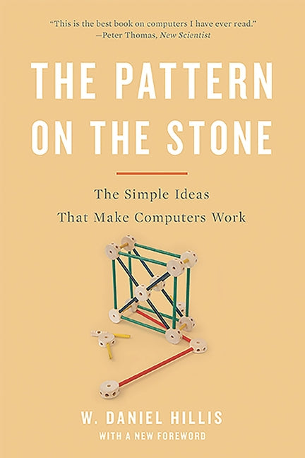 Book cover for Pattern on the Stone: The Simple Ideas That Make Computers Work (Revised)