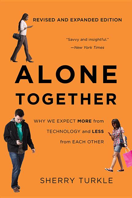 Book cover for Alone Together: Why We Expect More from Technology and Less from Each Other