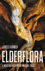 Book cover for Elderflora: A Modern History of Ancient Trees