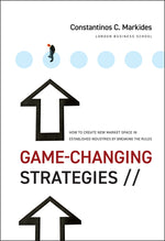 Book cover for Game-Changing Strategies: How to Create New Market Space in Established Industries by Breaking the Rules
