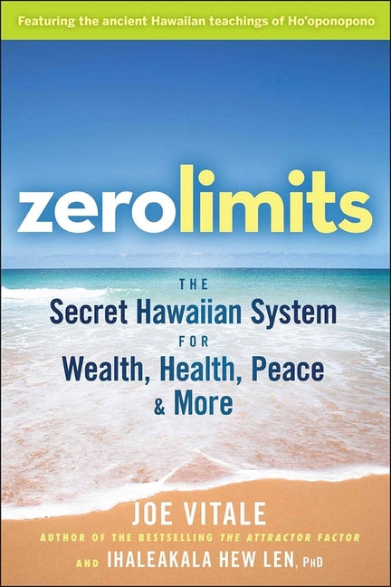 Book cover for Zero Limits: The Secret Hawaiian System for Wealth, Health, Peace, and More