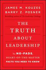 Book cover for The Truth about Leadership: The No-Fads, Heart-Of-The-Matter Facts You Need to Know