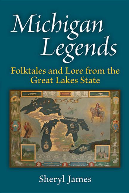 Book cover for Michigan Legends: Folktales and Lore from the Great Lakes State