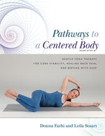 Book cover for Pathways to a Centered Body 2nd Ed: Gentle Yoga Therapy for Core Stability, Healing Back Pain, and Moving with Ease