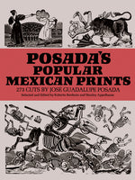Book cover for Posada's Popular Mexican Prints