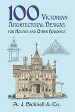 Book cover for 100 Victorian Architectural Designs for Houses and Other Buildings