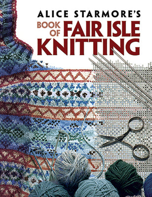 Book cover for Alice Starmore's Book of Fair Isle Knitting
