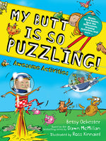 Book cover for My Butt Is So Puzzling!: Mazes, Word Games, Spot the Differences, Drawing Activities and More...