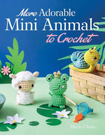Book cover for More Adorable Mini Animals to Crochet